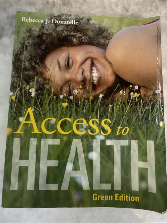 Access to Health Green Edition Rebecca J Donatelle College Textbook PB