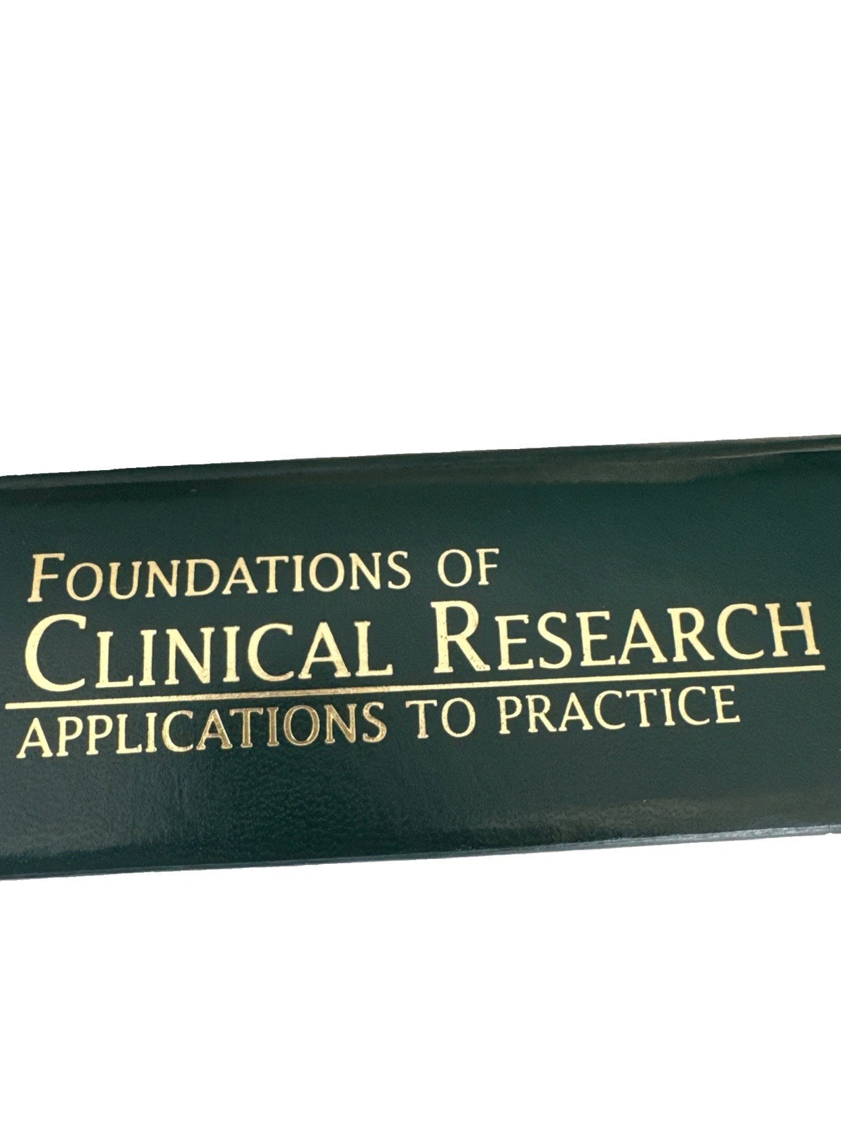 Foundations of Clinical Research Applications to Practice 3rd Ed Hardcover